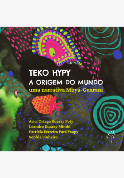 Teko Hypy: A Origem Do Mundo